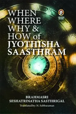 When Where Why & How of Jyothisha Saasthram